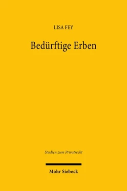 Abbildung von Fey | Bedürftige Erben | 1. Auflage | 2023 | 112 | beck-shop.de