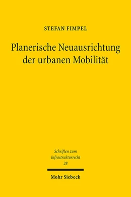 Abbildung von Fimpel | Planerische Neuausrichtung der urbanen Mobilität | 1. Auflage | 2022 | 28 | beck-shop.de