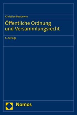Abbildung von Baudewin | Öffentliche Ordnung und Versammlungsrecht | 4. Auflage | 2023 | beck-shop.de