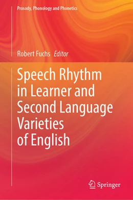 Abbildung von Fuchs | Speech Rhythm in Learner and Second Language Varieties of English | 1. Auflage | 2023 | beck-shop.de