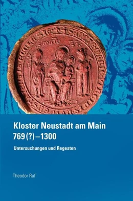 Abbildung von Ruf | Kloster Neustadt am Main 769 (?) - 1300. | 1. Auflage | 2022 | beck-shop.de