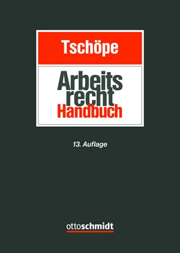 Abbildung von Tschöpe | Arbeitsrecht Handbuch | 13. Auflage | 2023 | beck-shop.de