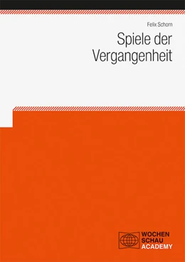Abbildung von Schorn | Spiele der Vergangenheit | 1. Auflage | 2022 | beck-shop.de