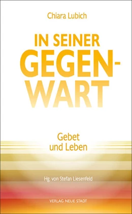 Abbildung von Lubich / Liesenfeld | In Seiner Gegenwart | 1. Auflage | 2023 | beck-shop.de