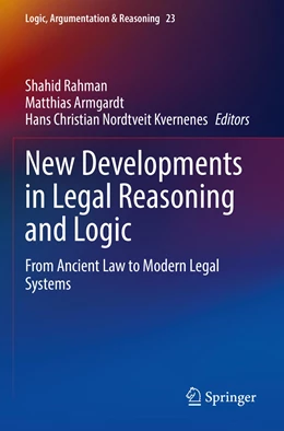 Abbildung von Rahman / Armgardt | New Developments in Legal Reasoning and Logic | 1. Auflage | 2022 | 23 | beck-shop.de