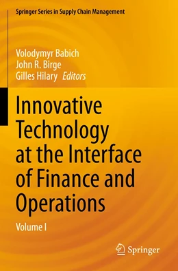 Abbildung von Babich / Birge | Innovative Technology at the Interface of Finance and Operations | 1. Auflage | 2022 | 11 | beck-shop.de