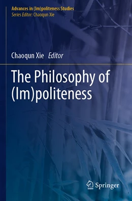 Abbildung von Xie | The Philosophy of (Im)politeness | 1. Auflage | 2022 | beck-shop.de