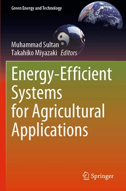 Abbildung von Sultan / Miyazaki | Energy-Efficient Systems for Agricultural Applications | 1. Auflage | 2022 | beck-shop.de
