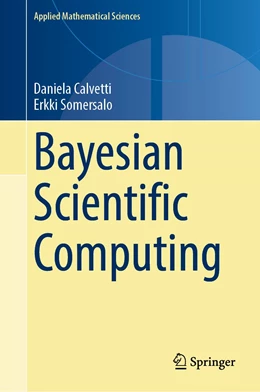Abbildung von Calvetti / Somersalo | Bayesian Scientific Computing | 1. Auflage | 2023 | 215 | beck-shop.de