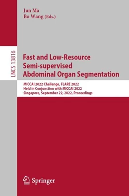 Abbildung von Ma / Wang | Fast and Low-Resource Semi-supervised Abdominal Organ Segmentation | 1. Auflage | 2023 | 13816 | beck-shop.de