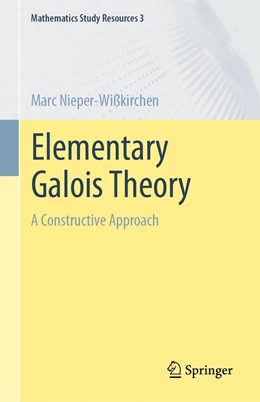 Abbildung von Nieper-Wißkirchen | Elementary Galois Theory | 1. Auflage | 2024 | 3 | beck-shop.de