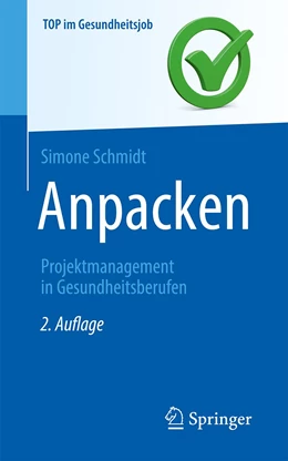 Abbildung von Schmidt | Anpacken -Projektmanagement in Gesundheitsberufen | 2. Auflage | 2023 | beck-shop.de