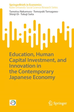 Abbildung von Nakamura / Tamagawa | Education, Human Capital Investment, and Innovation in the Contemporary Japanese Economy | 1. Auflage | 2023 | beck-shop.de