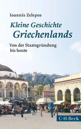 Abbildung von Zelepos, Ioannis | Kleine Geschichte Griechenlands | 3. Auflage | 2023 | 6121 | beck-shop.de