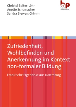 Abbildung von Schumacher / Biewers-Grimm | Zufriedenheit, Wohlbefinden und Anerkennung im Kontext non-formaler Bildung | 1. Auflage | 2024 | beck-shop.de