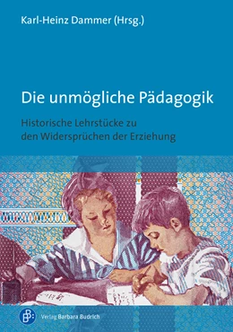 Abbildung von Dammer | Die unmögliche Pädagogik | 1. Auflage | 2024 | beck-shop.de