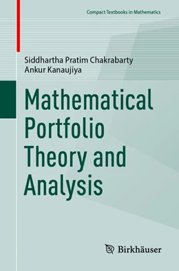 Abbildung von Chakrabarty / Kanaujiya | Mathematical Portfolio Theory and Analysis | 1. Auflage | 2023 | beck-shop.de
