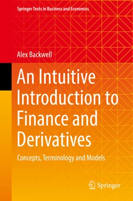 Abbildung von Backwell | An Intuitive Introduction to Finance and Derivatives | 1. Auflage | 2023 | beck-shop.de