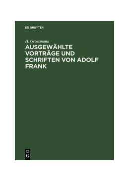 Abbildung von Grossmann | Ausgewählte Vorträge und Schriften von Adolf Frank | 1. Auflage | 2022 | beck-shop.de