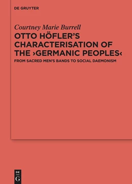 Abbildung von Burrell | Otto Höfler’s Characterisation of the Germanic Peoples | 1. Auflage | 2023 | 140 | beck-shop.de