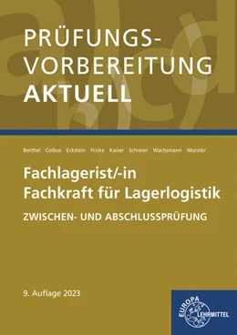 Abbildung von Berthel / Colbus | Prüfungsvorbereitung aktuell - Fachlagerist/-in Fachkraft für Lagerlogistik | 9. Auflage | 2022 | beck-shop.de