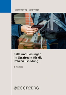 Abbildung von Laustetter / Mertens | Fälle und Lösungen im Strafrecht für die Polizeiausbildung | 2. Auflage | 2022 | beck-shop.de