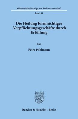 Abbildung von Pohlmann | Die Heilung formnichtiger Verpflichtungsgeschäfte durch Erfüllung. | 1. Auflage | 1992 | 61 | beck-shop.de
