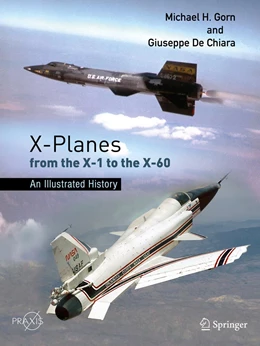 Abbildung von Gorn / De Chiara | X-Planes from the X-1 to the X-60 | 1. Auflage | 2022 | beck-shop.de