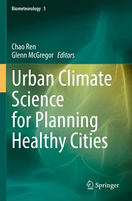 Abbildung von Ren / McGregor | Urban Climate Science for Planning Healthy Cities | 1. Auflage | 2022 | 5 | beck-shop.de