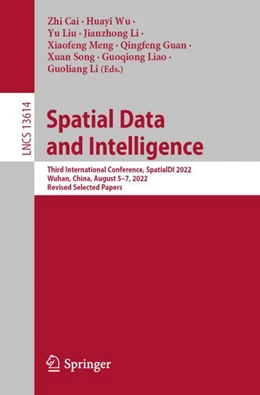 Abbildung von Wu / Liu | Spatial Data and Intelligence | 1. Auflage | 2023 | 13614 | beck-shop.de