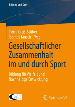 Abbildung von Gieß-Stüber / Tausch | Gesellschaftlicher Zusammenhalt im und durch Sport | 1. Auflage | 2023 | 25 | beck-shop.de