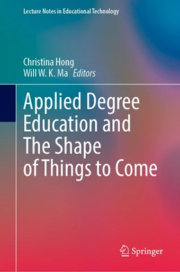 Abbildung von Hong / Ma | Applied Degree Education and the Shape of Things to Come | 1. Auflage | 2023 | beck-shop.de