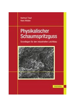 Abbildung von Traut / Wobbe | Physikalischer Schaumspritzguss | 1. Auflage | 2022 | beck-shop.de