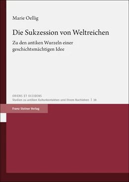 Abbildung von Oellig | Die Sukzession von Weltreichen | 1. Auflage | 2023 | 38 | beck-shop.de
