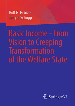 Abbildung von Heinze / Schupp | Basic Income - From Vision to Creeping Transformation of the Welfare State | 1. Auflage | 2023 | beck-shop.de