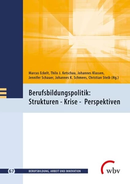 Abbildung von Eckelt / Ketschau | Berufsbildungspolitik: Strukturen - Krise - Perspektiven | 1. Auflage | 2022 | beck-shop.de