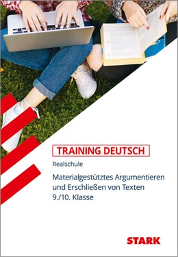 Abbildung von STARK Training Realschule - Deutsch Materialgestütztes Argumentieren und Erschließen von Texten 9./10. Klasse | 1. Auflage | 2023 | beck-shop.de
