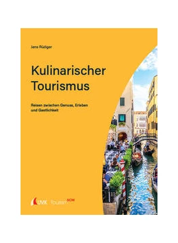 Abbildung von Rüdiger | Tourism NOW: Kulinarischer Tourismus | 1. Auflage | 2023 | beck-shop.de