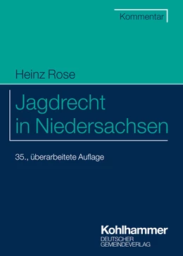 Abbildung von Rose / Trips | Jagdrecht in Niedersachsen | 35. Auflage | 2024 | beck-shop.de