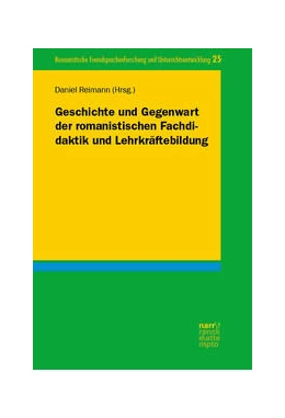 Abbildung von Reimann | Geschichte und Gegenwart der romanistischen Fachdidaktik und Lehrkräftebildung | 1. Auflage | 2024 | 25 | beck-shop.de