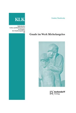 Abbildung von Wassilowsky | Gnade im Werk Michelangelos | 1. Auflage | 2023 | 81 | beck-shop.de