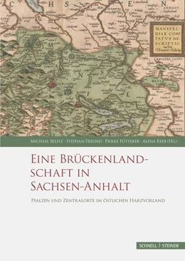 Abbildung von Belitz / Freund | Eine Brückenlandschaft in Sachsen-Anhalt | 1. Auflage | 2022 | beck-shop.de