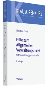 Abbildung von Ernst | Fälle zum Allgemeinen Verwaltungsrecht - Mit Verwaltungsprozessrecht | 5. Auflage | 2024 | beck-shop.de