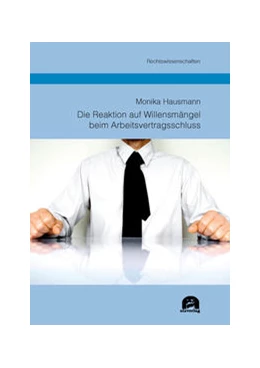 Abbildung von Hausmann | Die Reaktion auf Willensmängel beim Arbeitsvertragsschluss | 2. Auflage | 2022 | 62 | beck-shop.de