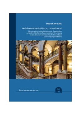 Abbildung von Kiel-Junk | Verfahrenskoordination im Umweltrecht | 2. Auflage | 2022 | 47 | beck-shop.de