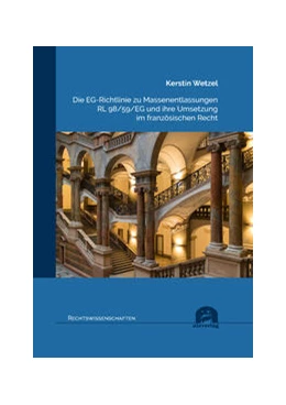 Abbildung von Wetzel | Die EG-Richtlinie zu Massenentlassungen RL 98/59/EG und ihre Umsetzung im französischen Recht | 2. Auflage | 2022 | 40 | beck-shop.de