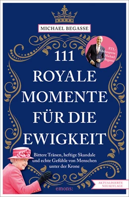 Abbildung von Begasse | 111 royale Momente für die Ewigkeit | 1. Auflage | 2022 | beck-shop.de