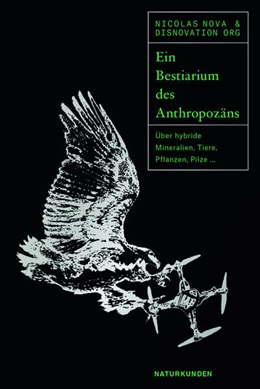 Abbildung von Nova / Disnovation Org | Ein Bestiarium des Anthropozäns | 1. Auflage | 2023 | beck-shop.de