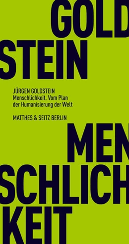 Abbildung von Goldstein | Menschlichkeit. Vom Plan der Humanisierung der Welt | 1. Auflage | 2024 | beck-shop.de