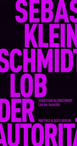 Abbildung von Kleinschmidt | Lob der Autorität | 1. Auflage | 2023 | beck-shop.de